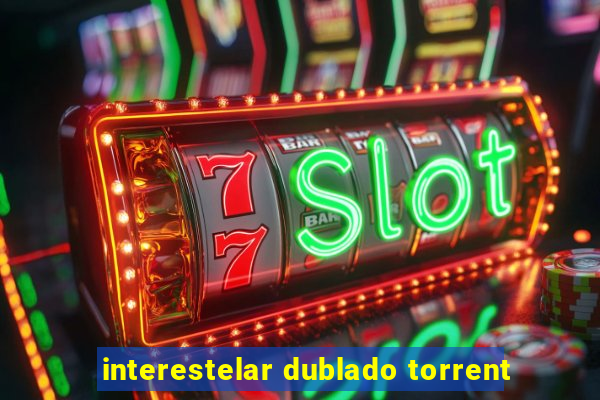 interestelar dublado torrent